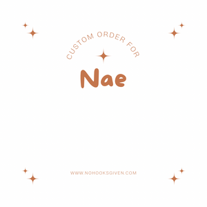 Custom order for Nae